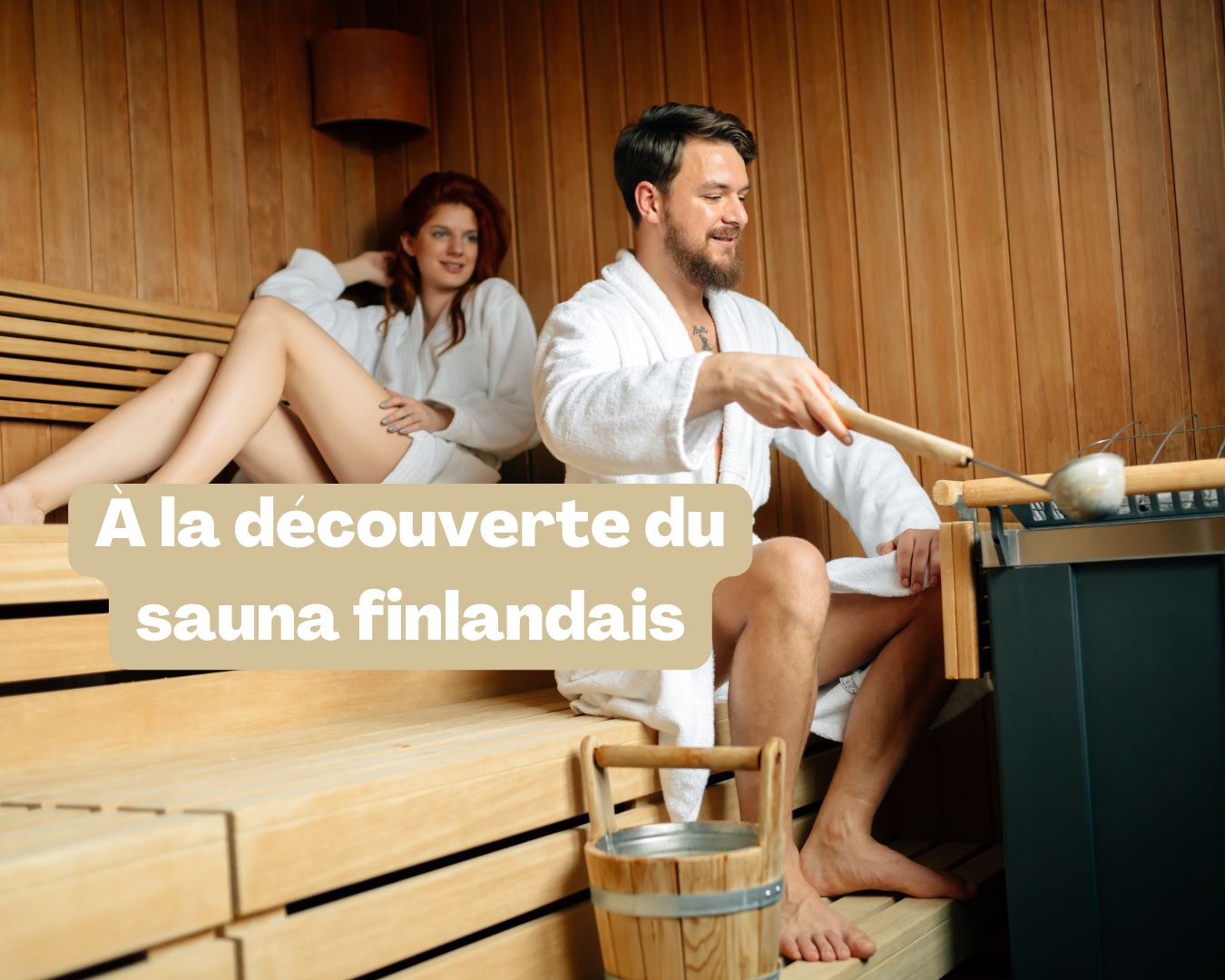 À la découverte du sauna finlandais